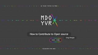 MDOYVR24 - Greg Neagle - How to Contribute to Open Source