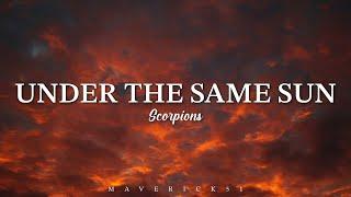 Scorpions - Under the Same Sun (lyrics) 