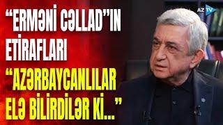 Sarkisyandan sensasiyalı açıqlama: soyuqqanlı şəkildə görün nələri ETİRAF ETDİ