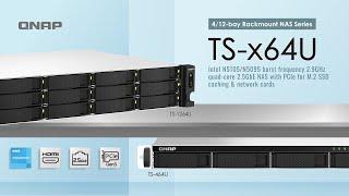 TS-x64U: Intel N5105/N5095 2.9GHz quad-core 2.5GbE NAS with PCIe for M.2 SSD caching & network cards