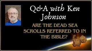 Q&A: The Bible Says that Knowledge will Increase. Is it Referring to the DSS?