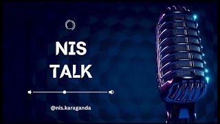 «NIS TALK» - Первый выпуск с директором школы.