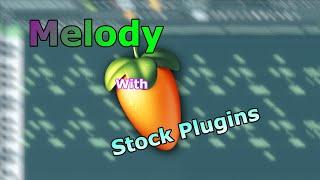 How to Simple EDM with Fl Studio Stock Plugins