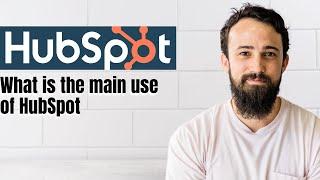 What is the main use of HubSpot