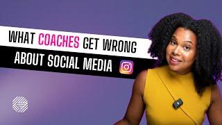 What Life Coaches Get Wrong About Social Media