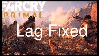 How to fix graphic lags\low fps in Far Cry Primal for pc tutorial