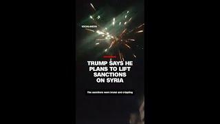 Trump says he plans to lift sanctions on Syria. See how Syrians responded