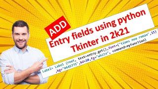 Python Tkinter in Hindi || How to add Entry field using python Tkinter || learn python tkinter(2021)