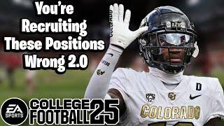 You're Recruiting These Position Wrong 2.0 in College Football 25