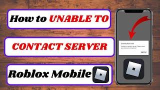 roblox unable to contact server please check your internet connection|2024