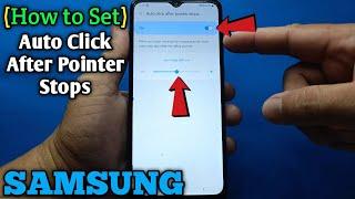 How to set auto click after pointer stops on Samsung Galaxy A02