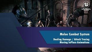 [UE4] [5] Melee Combat System: Dealing Damage / Attack Tracing / Moving InPlace Animations