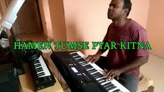 hamen tumse pyar kitna | Kishore Kumar | keyboard instrumental