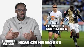 How Soccer Match-Fixing Actually Works | How Crime Works | Insider