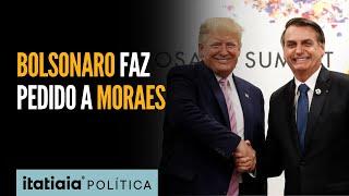 BOLSONARO FAZ PEDIDO FORMAL A ALEXANDRE DE MORAES PARA IR A POSSE DE TRUMP