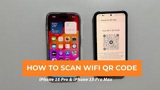 How to scan WiFi QR Code on iPhone 15 Pro and iPhone 15 Pro Max