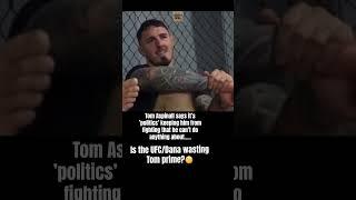 Tom Aspinall explains its politics that keeping him out the cage… #mma #ufc
