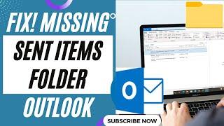 Missing Sent Items Folder Outlook? Sent Folder Not Showing in Outlook?