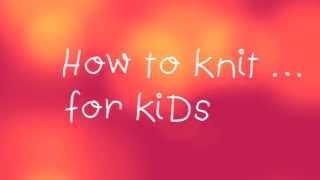 How to Knit for Kids - Casting On