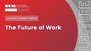 [Futures Forward series Season 2] The Future of Work