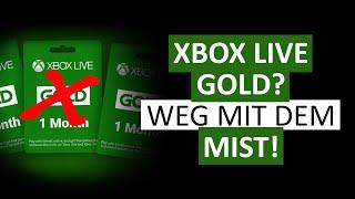 Ich bin der Meinung Xbox Live Gold gehört - endlich - abgeschafft!