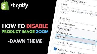 Shopify Dawn Theme: How to Disable Image Zoom on Product Pages