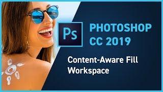 Photoshop CC 2019 new feature - Content-Aware Fill Workspace