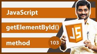 JavaScript getElementById() method - JavaScript Tutorial 103