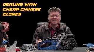 Dealing with the cheap Chinese clone chainsaws