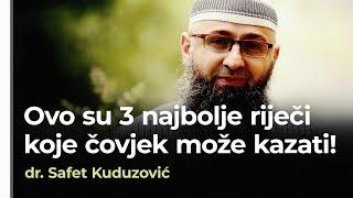 Vrijednost "La ilahe illallah" - SAVJET DANA - dr Safet Kuduzović