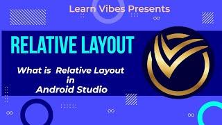 Android Studio Tutorial: Introduction to the Relative Layout Android Development | #learnVibes