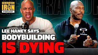 Lee Haney Says Bodybuilding Is Dying – Victor Martinez Reacts | Generation Iron Podcast