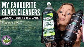 Comparing Cleen Green & BC Labs! - Bong Cleaning