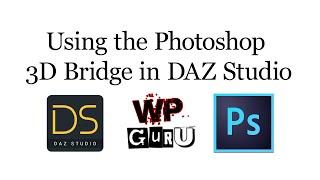 How to use the Photoshop 3D Bridge in DAZ Studio