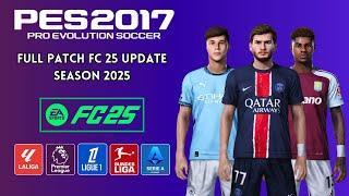 PES 2017 Full Patch FC 25 Update Season 2025 All Competition - Download & Install