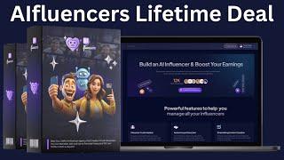 AIfluencers Lifetime Deal - Create Your Personalised AI Influencers in Minutes