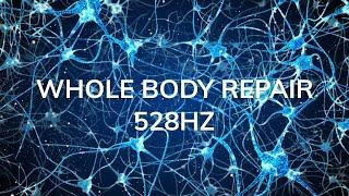 528Hz - Whole Body Regeneration - Whole Body Repair and Healing While You Sleep