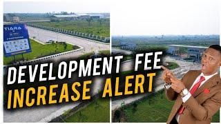 TIARA ESTATE & AMEN ESTATE PHASE 3  Increase Price of Development fee | Ibeju Lekki Lagos