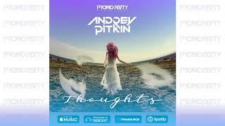 Andrey Pitkin - Thoughts (Radio Edit)