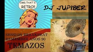 Dj Jupiber session breakbeat retro cantaditas remember años 90 #12