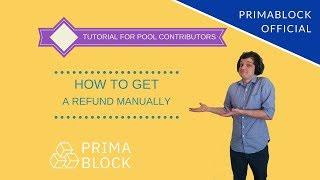 How to get a refund manually on PrimaBlock (PrimaBlock Official)