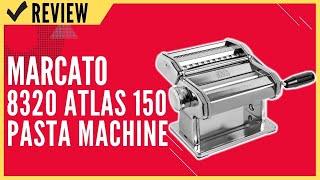 MARCATO 8320 Atlas 150 Pasta Machine Review