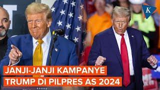 Donald Trump Menang Pilpres AS 2024, Apa Saja Janji Kampanyenya?