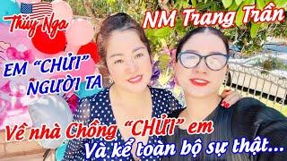 NM Trang Trần “ Em chửi người ta” về nhà Chồng “chửi” em và kể toàn bộ sự thật….