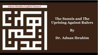 The Sunnis and The Uprising Against Rulers