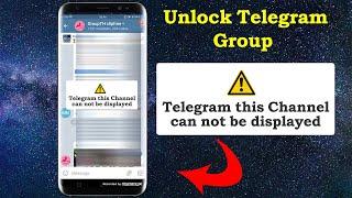 Unlock All telegram Can not be Displayed  for android