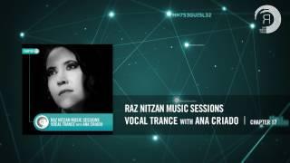 ANA CRIADO - Raz Nitzan Music Sessions [Vocal Trance - Chapter 17]