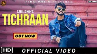 Tichraan - Sahil Singh (Official Lyric Video) Ik Baaz, Him Trendz |New Punjabi Song 2020