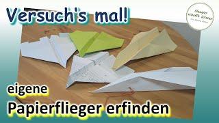 Papierflieger erfinden - Experimente für Kinder - DIY