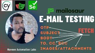 Email Testing with Mailosaur API || Fetch OTP, Email Body, To, CC, BCC, Subject, Images, Attachments